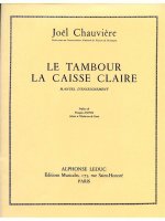 JOEL CHAUVIERE: LE TAMBOUR, LA CAISSE CLAIRE (PERCUSSION SOLO)