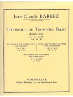 JEAN-CLAUDE BARBEZ: TECHNIQUE DU TROMBONE BASSE (TROMBONE-BASS SOLO)