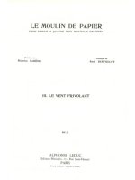 RENE BERTHELOT: LE MOULIN DE PAPIER NO.3: LE VENT FRIVOLANT (CHORAL-MIXED A CAPPELLA) CHANT