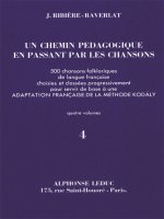 JACOTTE RIBIERE-RAVERLAT: UN CHEMIN PEDAGOGIQUE EN PASSANT PAR LES CHANSONS VOL.4 (RECORDER SOLO)