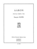 FRANCOIS DUPIN: AARON, PASTICHE (PERCUSSION(S) & PIANO)