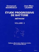 EMMANUEL BOURSAULT ET JEAN-MARC LAJUDIE - ETUDE PROGRESSIVE DE BATTERIE , VOL. 2