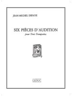 JEAN MICHEL DEFAYE: 6 PIECES D'AUDITION (TRUMPETS 3)