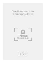 SYLVAIN VOUILLEMIN: DIVERTIMENTO SUR DES CHANTS POPULAIRES (SAXOPHONE-TENOR & PIANO)