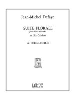 JEAN MICHEL DEFAYE: SUITE FLORALE NO.4: PERCE-NEIGE (FLUTE & PIANO)