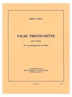 JULIEN FALK: VALSE TRISTOUNETTE (VIOLIN & PIANO)
