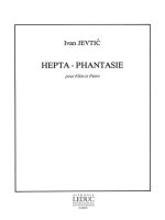IVAN JEVTIC: HEPTA-PHANTASIE (FLUTE & PIANO)