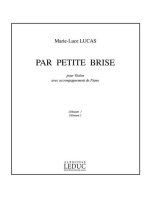 MARIE-LUCE LUCAS: PAR PETITE BRISE (VIOLIN & PIANO)