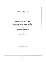ANNIE CHALLAN: PETITE VALSE POUR MA POUPEE & PING-PONG (HARP SOLO)