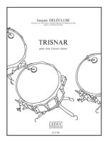 JACQUES DELECLUSE: TRISNAR (PERCUSSION ENSEMBLE)