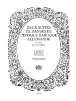 DEUX SUITES DE DANSES DE L'EPOQUE BAROQUE ALLEMANDE (HORN/PIANO)