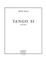 BETSY JOLAS: TANGO SI (PIANO SOLO) PIANO