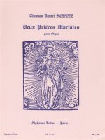 THOMAS DANIEL SCHLEE: 2 PRIERES MARIALES (ORGAN)
