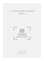 JOHANN SEBASTIAN BACH: LE CLAVIER BIEN TEMPERE VOL.1C (PIANO SOLO) PIANO