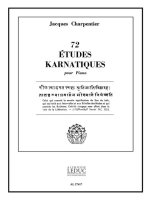 JACQUES CHARPENTIER: 72 ETUDES KARNATIQUES - 9E CYCLE (PIANO SOLO) PIANO