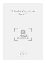 JACQUES CHARPENTIER: 72 ETUDES KARNATIQUES - 11E CYCLE (PIANO SOLO) PIANO