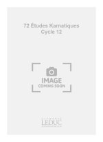 JACQUES CHARPENTIER: 72 ETUDES KARNATIQUES - 12E CYCLE (PIANO SOLO) PIANO