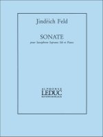 JIND ICH FELD: SONATA (SOPRANO SAXOPHONE/PIANO)