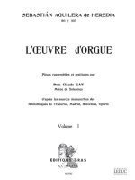SEBASTIAN AGUILERA DE HEREDIA: L'OEUVRE D'ORGUE VOL.1 (ORGAN)