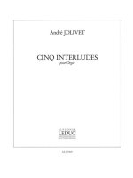 ANDRE JOLIVET: 5 INTERLUDES (ORGAN)