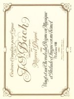 JOHANN SEBASTIAN BACH: COMPLETE ORGAN WORKS (VOLUME 8), WITH ANNOTATIONS AND FINGERINGS BY MARCEL DU