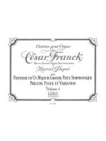 CESAR FRANCK: ORGAN WORKS (VOLUME 1), WITH REVISION, ANNOTATIONS, FINGERINGS AND INTERPRETATION BY M