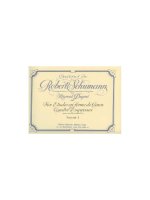 ROBERT SCHUMANN: ORGAN AND PEDAL-PIANO WORKS VOLUME 1 (ORGAN)