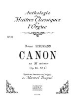 ROBERT ALEXANDER SCHUMANN: CANON OP.56, NO.5 IN B MINOR (MAITRES CLASSIQUES NO.31) (ORGAN)