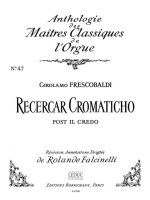 GIROLAMO FRESCOBALDI: RECERCAR CROMATICO POST IL CREDO (MAITRES CLASSIQUES 47) (ORGAN)