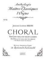 JOHANN LUDWIG KREBS: CHORALE: VON GOTT WILL ICH NICHT LASSEN (MAITRES NO.56) (ORGAN)