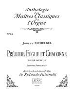 JOHANN PACHELBEL: PRELUDE, FUGUE ET CHACONNE IN D MINOR (MAITRES NO.63) (ORGAN)