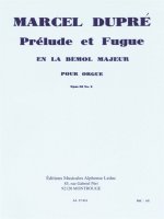 MARCEL DUPRE: PRELUDE ET FUGUE IN A-FLAT MAJOR (ORGAN)