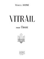 MARCEL DUPRE: VITRAIL OP.65 (ORGAN)