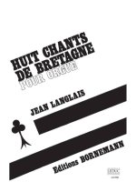 JEAN LANGLAIS: 8 CHANTS DE BRETAGNE (ORGAN)