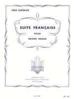 JEAN LANGLAIS: SUITE FRANCAISE (ORGAN)