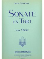 JEAN LANGLAIS: SONATE EN TRIO (ORGAN)