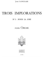 JEAN LANGLAIS: 3 IMPLORATIONS NO.1 (ORGAN)