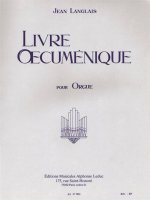 JEAN LANGLAIS: LIVRE OECUMENIQUE (ORGAN)