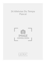 FRANZ TOURNIER: 24 ALLELUIAS DU TEMPS PASCAL (ORGAN)