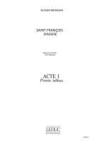 OLIVIER MESSIAEN: SAINT FRANCOIS D'ASSISE VOL.1: ACT 1, TABLEAU 1 (OPERA)