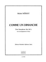 MICHEL MERIOT: COMME UN DIMANCHE (SAXOPHONE-ALTO & PIANO)