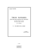 JACQUES CASTEREDE: 3 FANFARES POUR DES PROCLAMATIONS DE NAPOLEON VOL.2 (ENSEMBLE-BRASS 8 OR MORE)