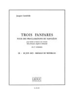 JACQUES CASTEREDE: 3 FANFARES POUR DES PROCLAMATIONS DE NAPOLEON VOL.3 (ENSEMBLE-BRASS 8 OR MORE)