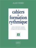 ALAIN WEBER: CAHIERS DE FORMATION RYTHMIQUE VOL.1 (BOOK)
