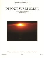 JEAN-LOUIS FLORENTZ: DEBOUT SUR LES SOLEIL FOR ORGAN