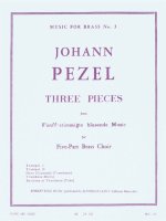 JOHANN CHRISTOPH PEZEL: 3 PIECES (QUINTET-BRASS)