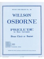 WILLSON OSBORNE: PRELUDE (SEXTET-BRASS)