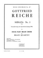 GOTTFRIED REICHE: SONATA NO.1 (QUARTET-BRASS)