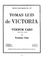 TOMAS LUIS DA VITTORIA: VERBUM CARO (TROMBONES 3)