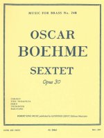 OSCAR BOEHME: SEXTUOR OP.30 (SEXTET-BRASS)